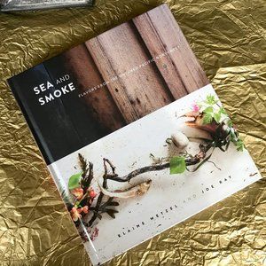 Sea and Smoke (PNW Cookbook)